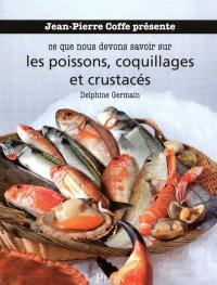 Les poissons, coquillages et crustacés