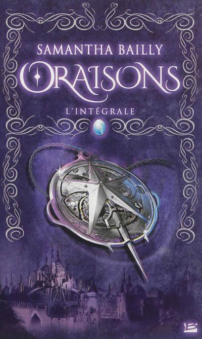 Oraisons : l'intégrale