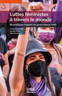 Luttes féministes à travers le monde : revendiquer l'égalité de genre depuis 1995