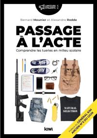 Passage à l'acte : comprendre les tueries en milieu scolaire