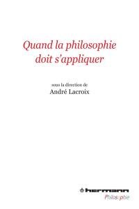 Quand la philosophie doit s'appliquer