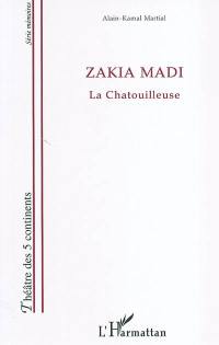 Zakia Madi : la chatouilleuse