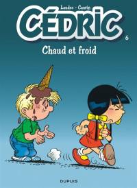 Cédric. Vol. 6. Chaud et froid