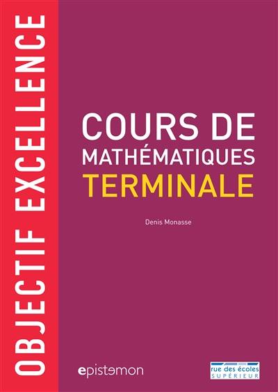 Cours de mathématiques terminale : objectif excellence : nouveau programme