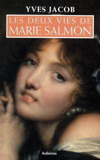 Les deux vies de Marie Salmon