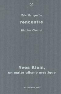 Yves Klein, un matérialisme mystique : rencontre avec Nicolas Charlet