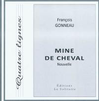 Mine de cheval : nouvelle