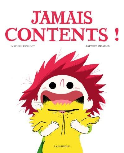 Jamais contents !