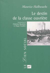 Le destin de la classe ouvrière