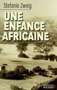 Une enfance africaine : roman autobiographique