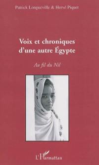 Voix et chroniques d'une autre Egypte : au fil du Nil