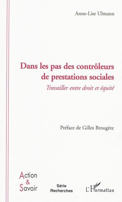 Dans les pas des contrôleurs de prestations sociales : travailler entre droit et équité