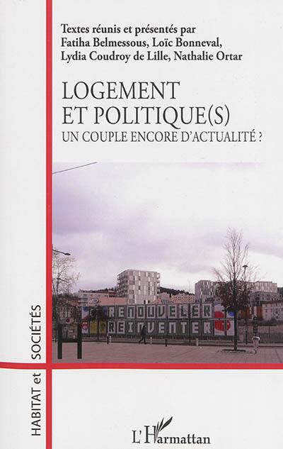 Logement et politiques : un couple encore d'actualité ?