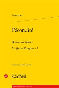 Oeuvres complètes. Les quatre Evangiles. Vol. 1. Fécondité