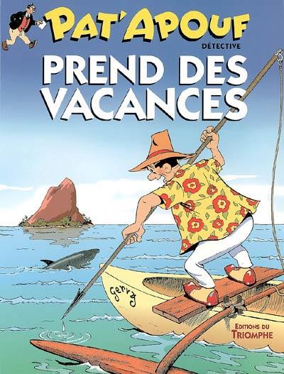 Pat'apouf : détective. Vol. 2. Pat'apouf prend des vacances