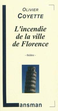 L'incendie de la ville de Florence