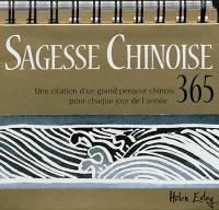 Sagesse chinoise 365 : une citation d'un grand penseur chinois pour chaque jour de l'année