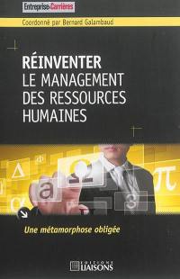 Réinventer le management des ressources humaines : une métamorphose obligée