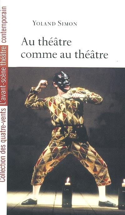 Au théâtre comme au théâtre