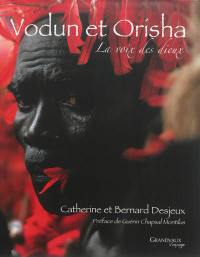 Vodun et orisha : la voix des dieux