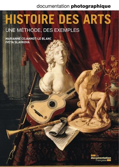 Documentation photographique (La), n° 8091. Histoire des arts : une méthode, des exemples