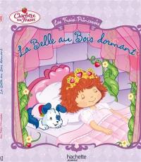 Les fraisi-princesses. La Belle au bois dormant