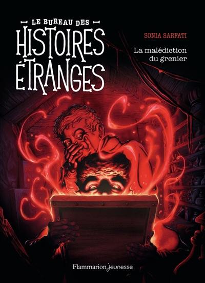 Le bureau des histoires étranges. La malédiction du grenier