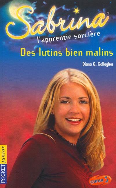 Sabrina, l'apprentie sorcière. Vol. 15. Des lutins bien malins