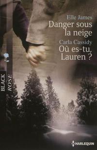 Danger sous la neige. Où es-tu, Lauren ?