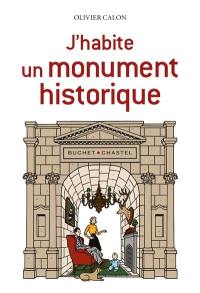 J'habite un monument historique