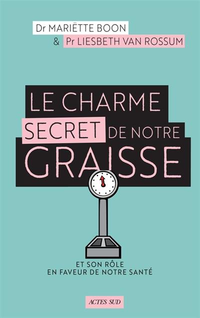 Le charme secret de notre graisse : et son rôle en faveur de notre santé