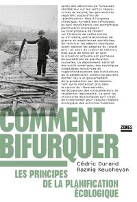 Comment bifurquer : les principes de la planification écologique