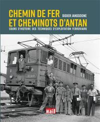 Chemin de fer et cheminots d'antan : cours d'histoire des techniques d'exploitation ferroviaire