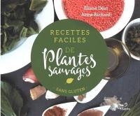 Recettes faciles de plantes sauvages : sans gluten