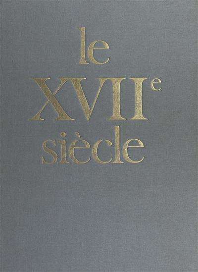 Le XVIIe siècle : diversité et cohérence