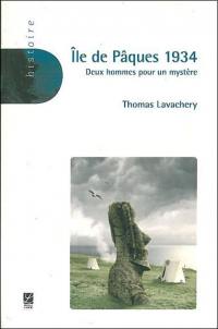 Ile de Pâques 1934 : deux hommes pour un mystère