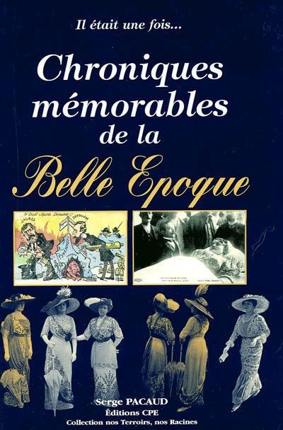 Il était une fois, chroniques mémorables de la Belle Epoque