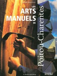 Les arts manuels de Poitou-Charentes