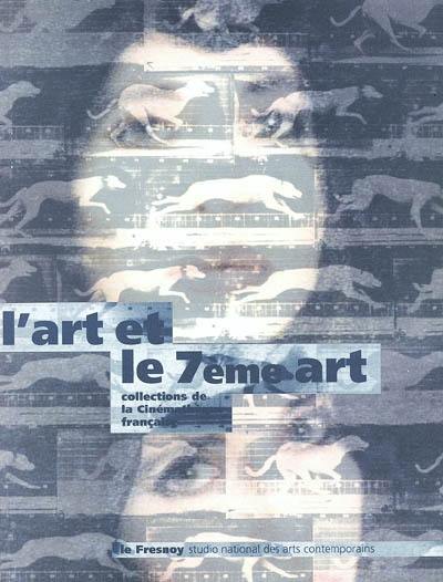 L'art et le 7e art : exposition, Paris, Hôtel de la Monnaie, (23 mars-18 juin 1995), Tourcoing, Musée des Beaux-Arts, (30 septembre 1995-8 janvier 1996) L'art et le 7e art : exposition, Paris, Hôtel de la Monnaie, (23 mars-18 juin 1995), Tourcoing, Musée des Beaux-Arts, (30 septembre 1995-8 janvier 1996)
