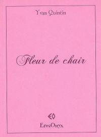 Fleur de chair