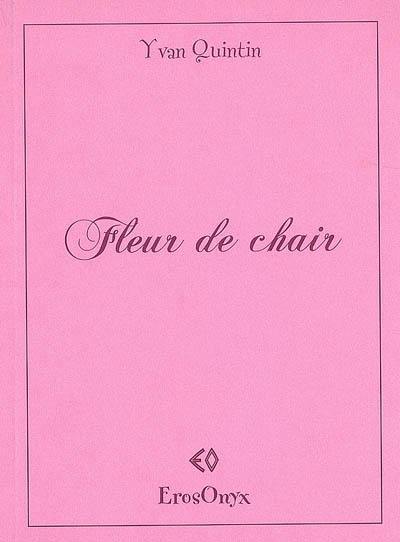 Fleur de chair