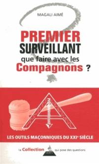 Premier surveillant : que faire avec les compagnons ?