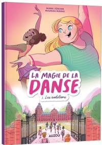 La magie de la danse. Vol. 1. Les auditions