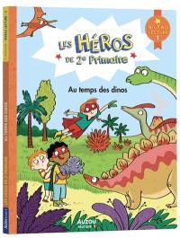 Les héros de 2e primaire. Au temps des dinos : niveau lecture 1