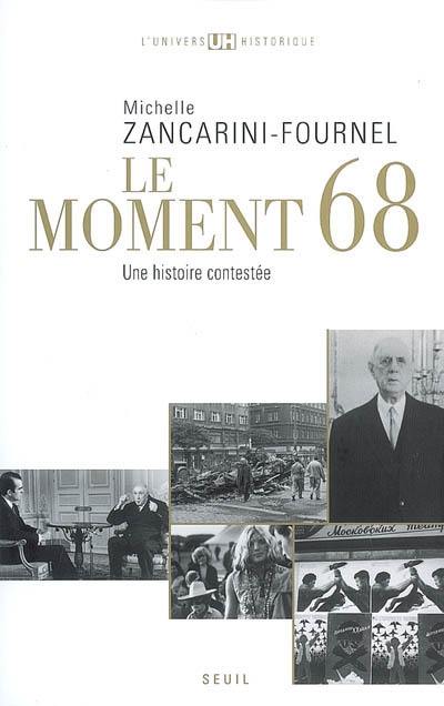 Histoire de la France politique. Le moment 68 : une histoire contestée