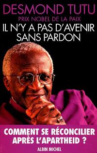 Il n'y a pas d'avenir sans pardon