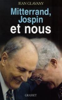 Mitterrand, Jospin et nous