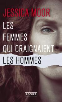 Les femmes qui craignaient les hommes