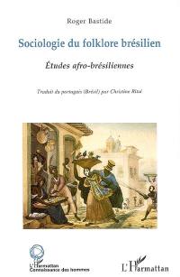 Sociologie du folklore brésilien et études afro-brésiliennes