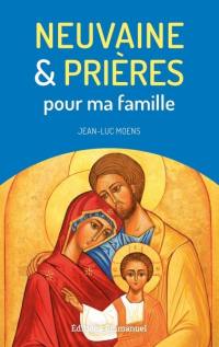 Neuvaine & prières pour ma famille